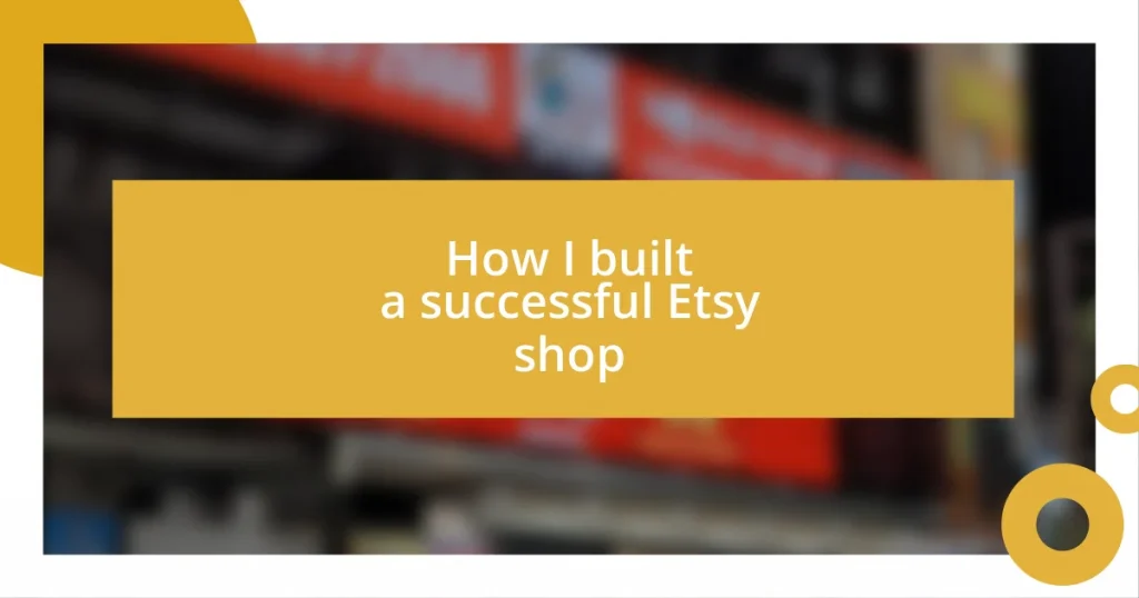 How I built a successful Etsy shop