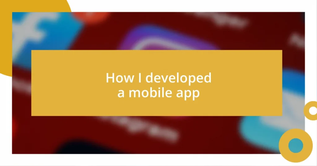 How I developed a mobile app