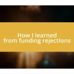 How I learned from funding rejections