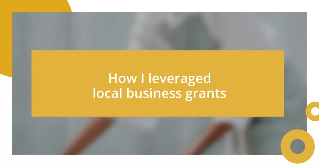 How I leveraged local business grants