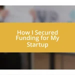 How I Secured Funding for My Startup