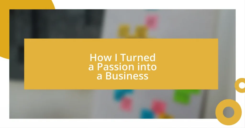 How I Turned a Passion into a Business