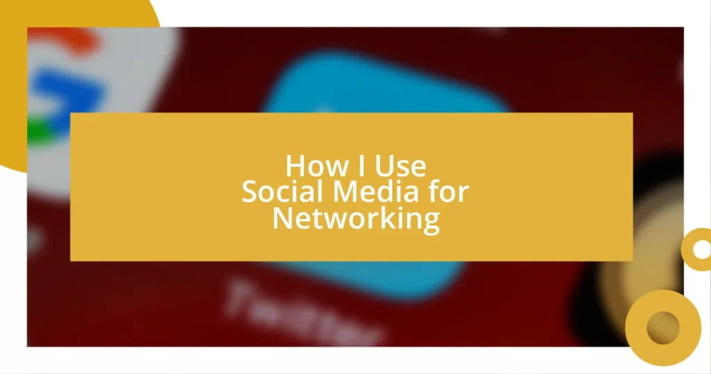 How I Use Social Media for Networking