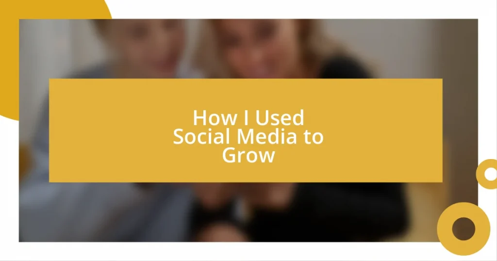 How I Used Social Media to Grow