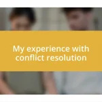 My experience with conflict resolution