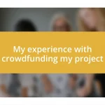 My experience with crowdfunding my project