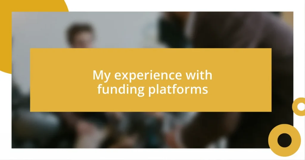 My experience with funding platforms