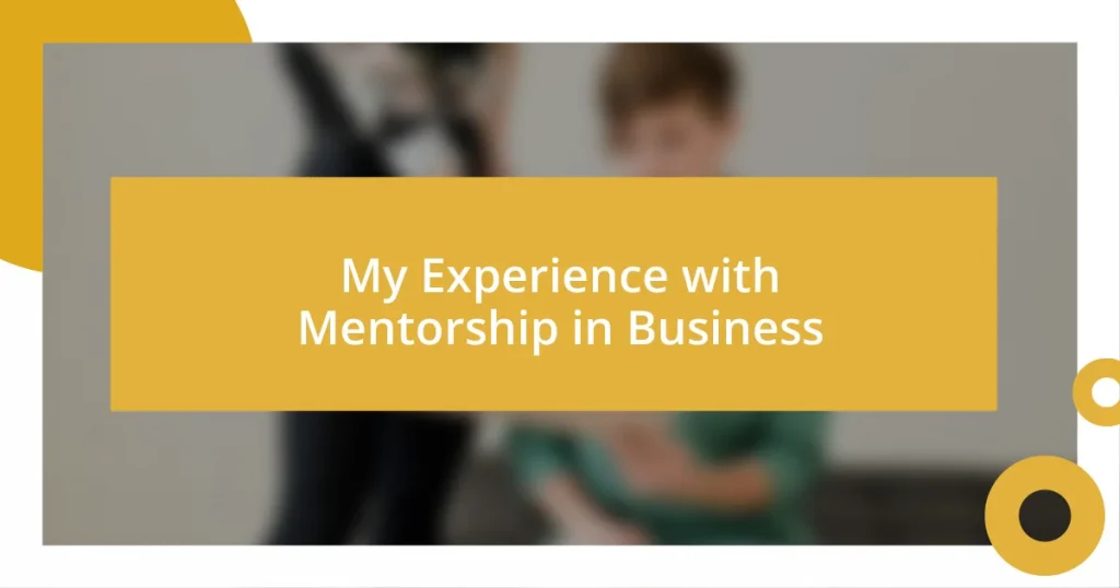 My Experience with Mentorship in Business