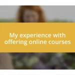 My experience with offering online courses