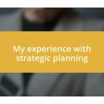 My experience with strategic planning