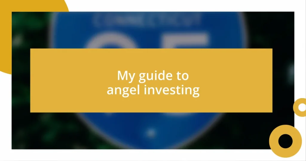 My guide to angel investing