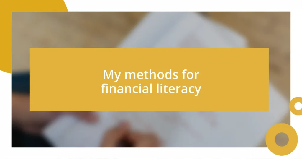 My methods for financial literacy