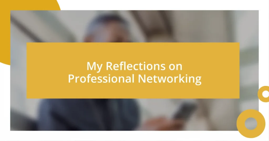 My Reflections on Professional Networking