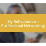 My Reflections on Professional Networking