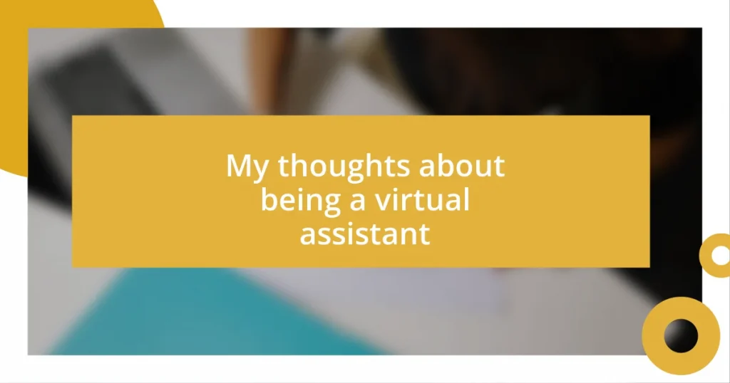 My thoughts about being a virtual assistant