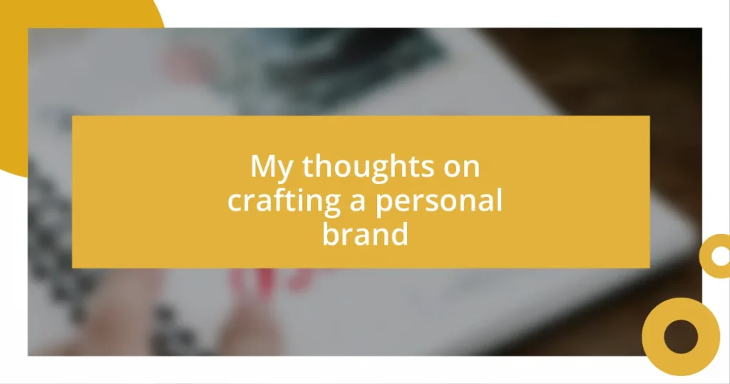 My thoughts on crafting a personal brand