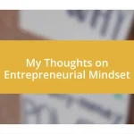 My Thoughts on Entrepreneurial Mindset