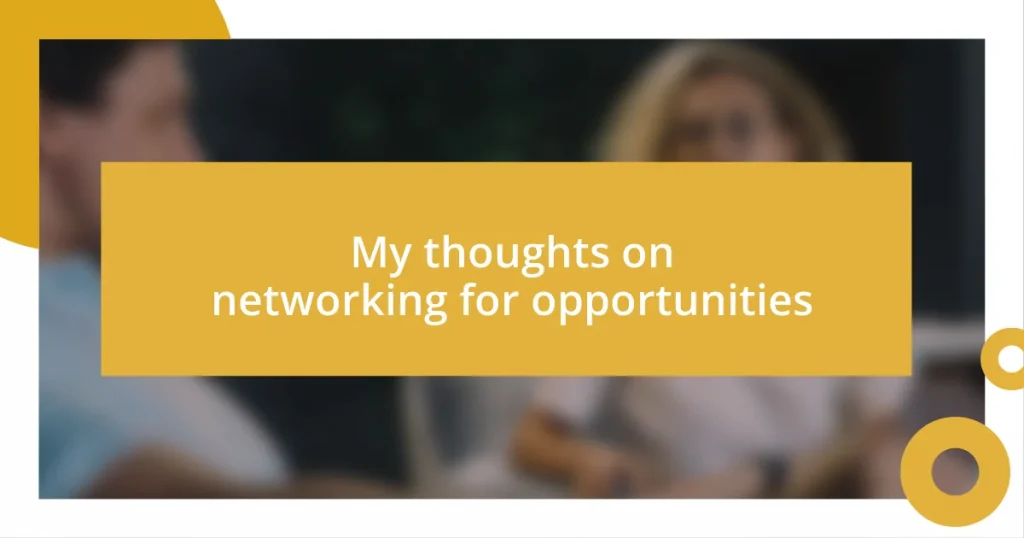 My thoughts on networking for opportunities