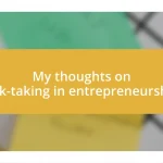 My thoughts on risk-taking in entrepreneurship