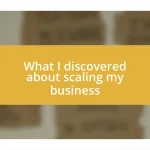 What I discovered about scaling my business