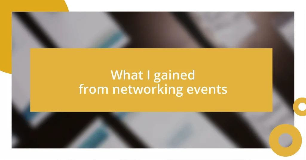 What I gained from networking events