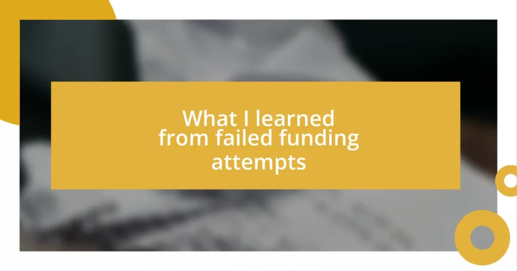 What I learned from failed funding attempts