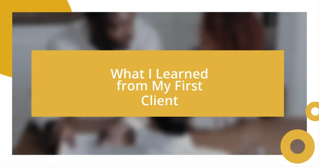 What I Learned from My First Client