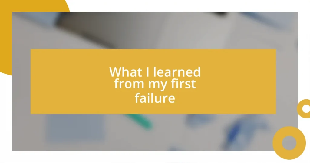 What I learned from my first failure