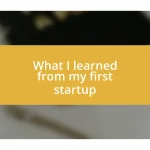 What I learned from my first startup