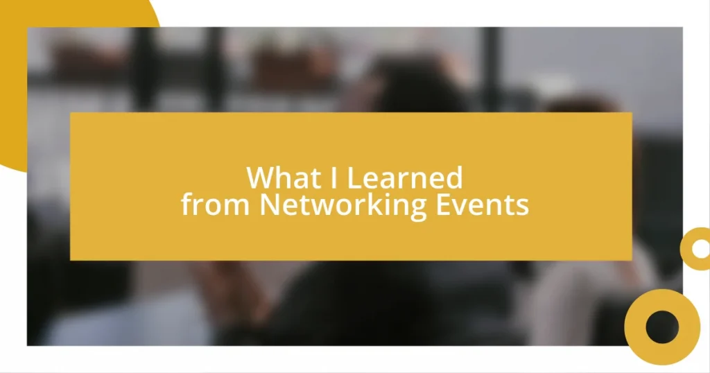 What I Learned from Networking Events