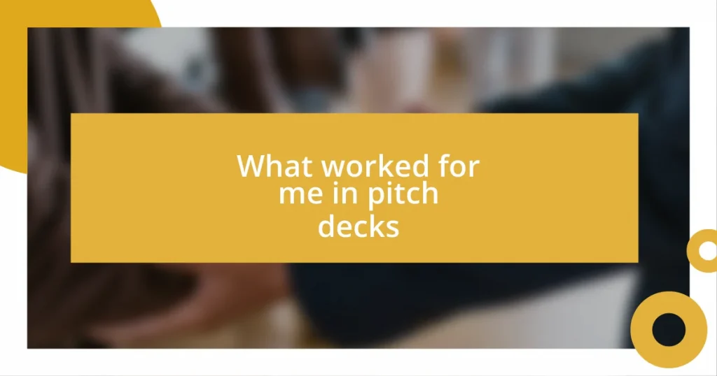 What worked for me in pitch decks