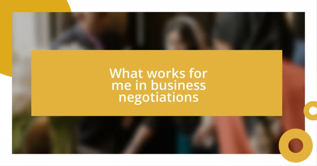 What works for me in business negotiations