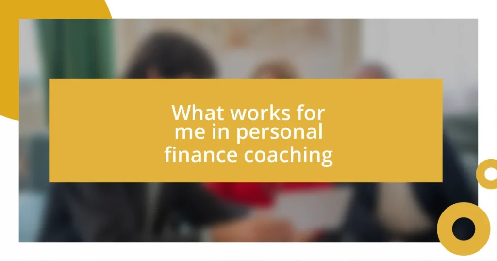 What works for me in personal finance coaching