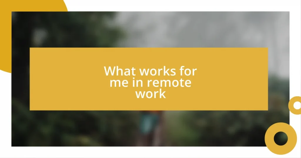 What works for me in remote work